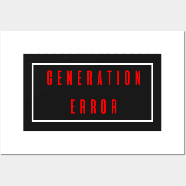 generation error design Wall Art by astaisaseller